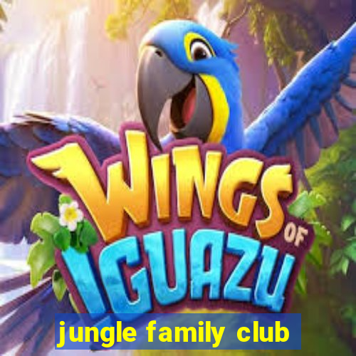 jungle family club