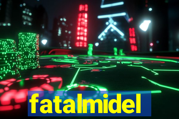 fatalmidel