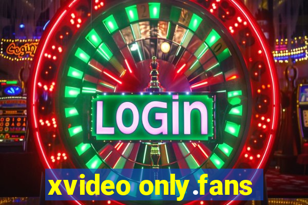 xvideo only.fans