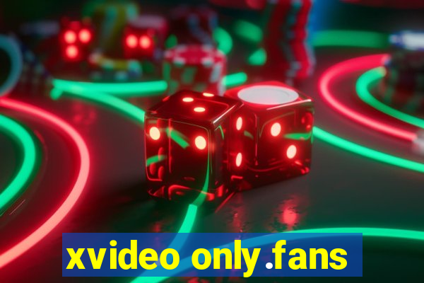 xvideo only.fans