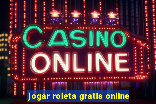 jogar roleta gratis online