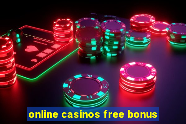 online casinos free bonus