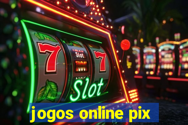 jogos online pix