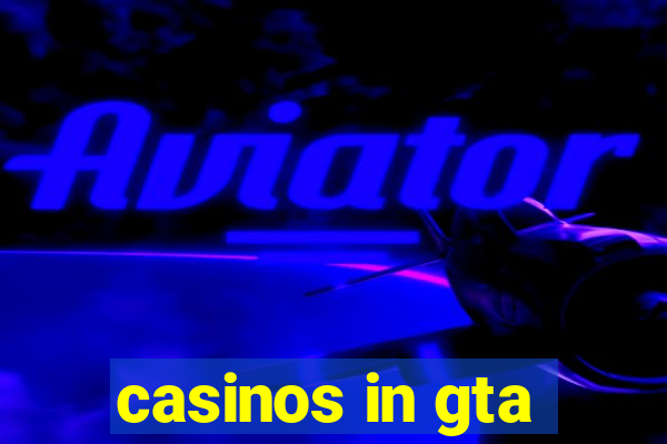 casinos in gta