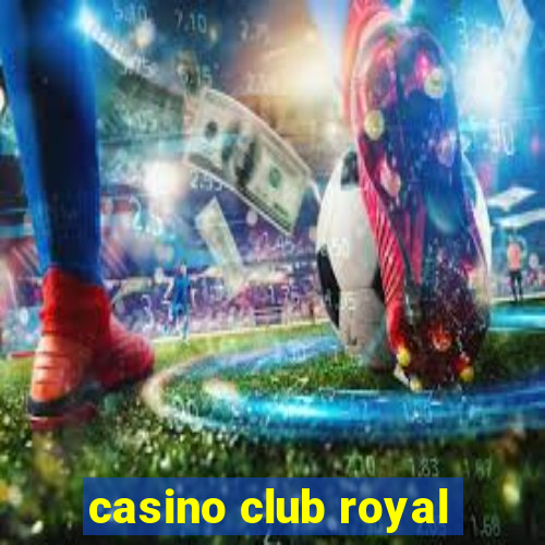 casino club royal