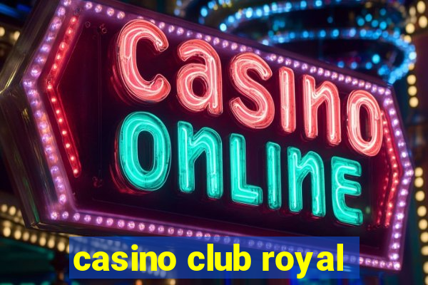 casino club royal