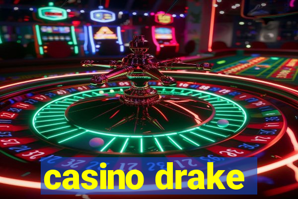 casino drake