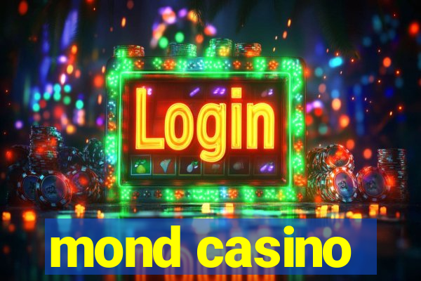 mond casino