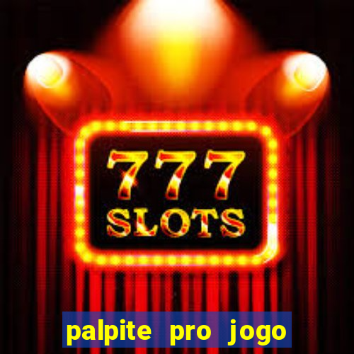 palpite pro jogo de hoje