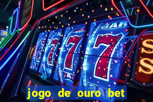 jogo de ouro bet código promocional