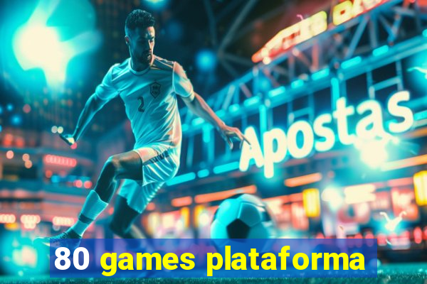 80 games plataforma