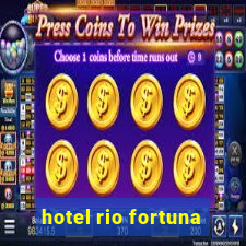 hotel rio fortuna