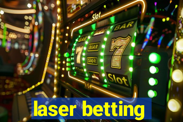 laser betting