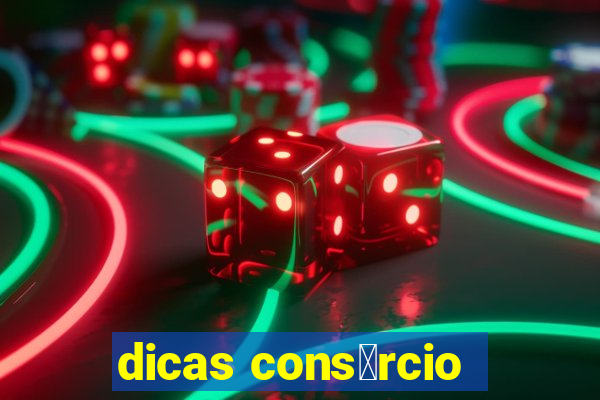 dicas cons贸rcio