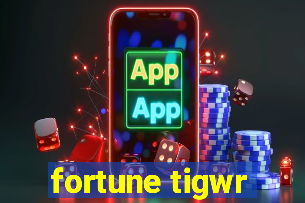 fortune tigwr