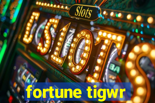 fortune tigwr