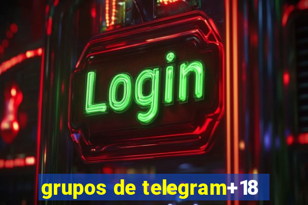 grupos de telegram+18