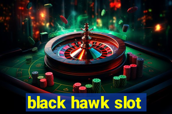 black hawk slot