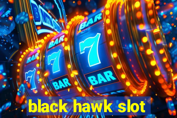 black hawk slot