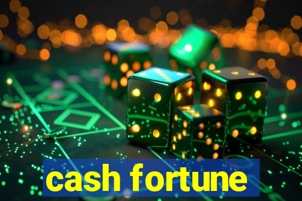 cash fortune