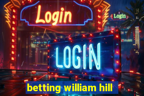 betting william hill