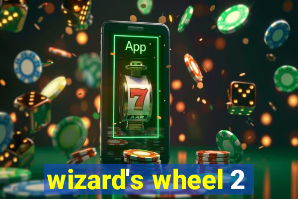 wizard's wheel 2