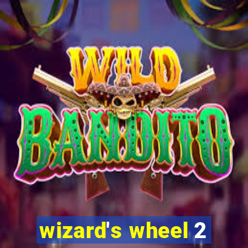 wizard's wheel 2