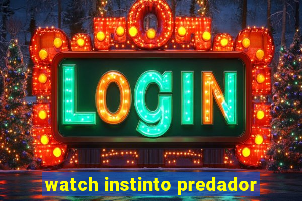 watch instinto predador