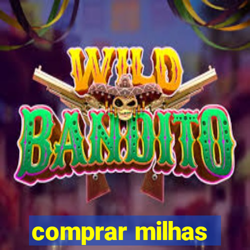 comprar milhas