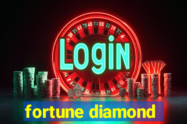 fortune diamond