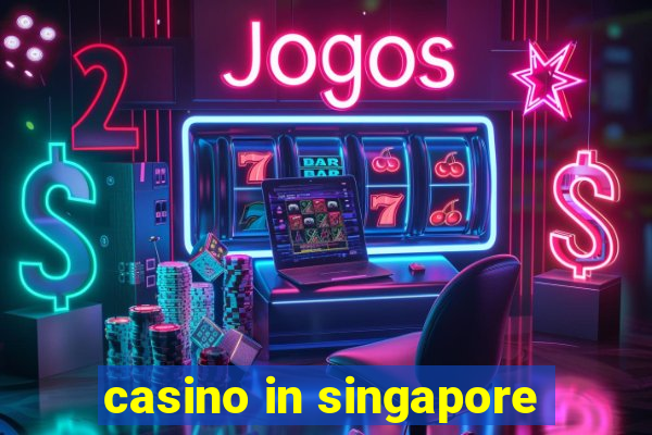 casino in singapore