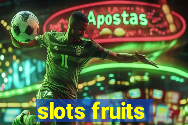 slots fruits