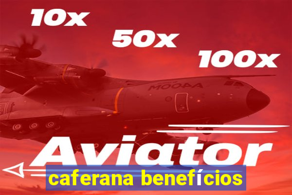 caferana benefícios