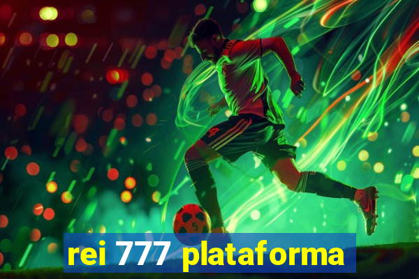 rei 777 plataforma