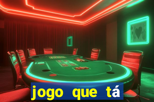 jogo que tá pagando de verdade