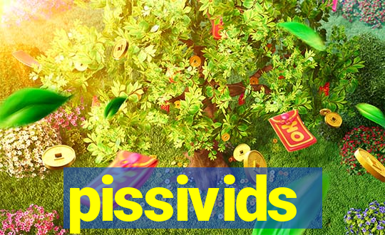 pissivids