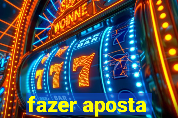 fazer aposta