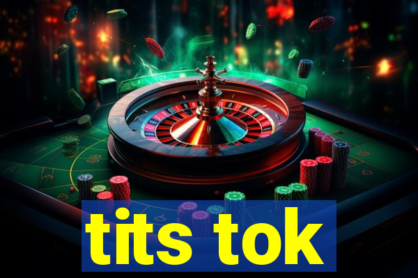 tits tok