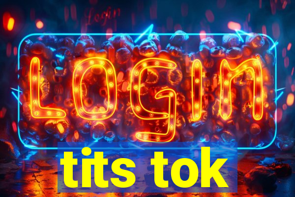 tits tok