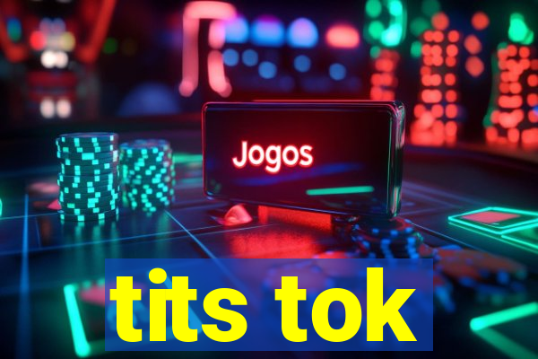 tits tok