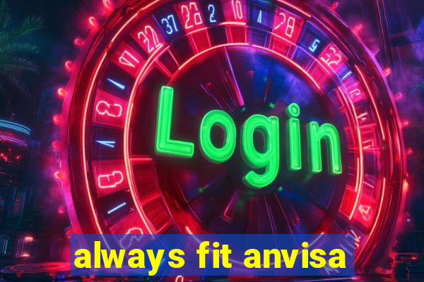 always fit anvisa