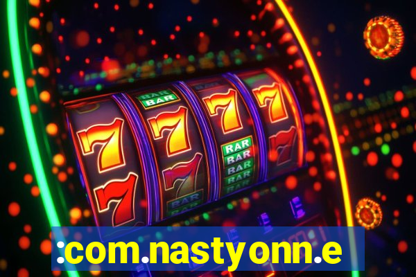 :com.nastyonn.esportes.apostas.online.casino.jogos