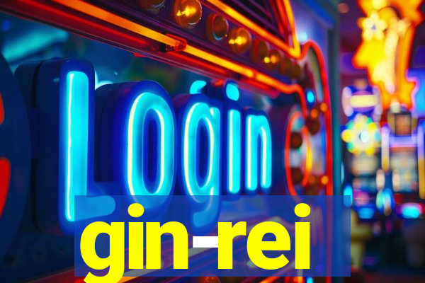 gin-rei