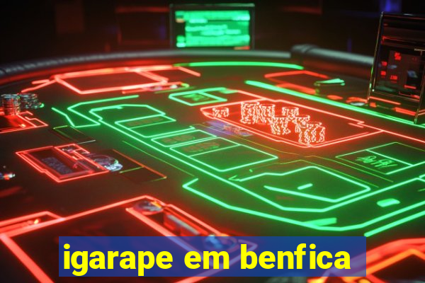 igarape em benfica