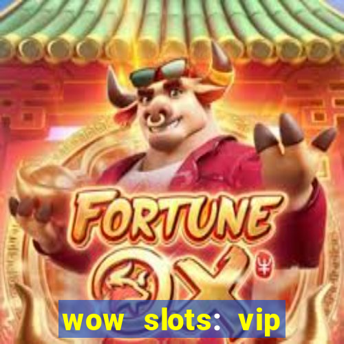 wow slots: vip online casino