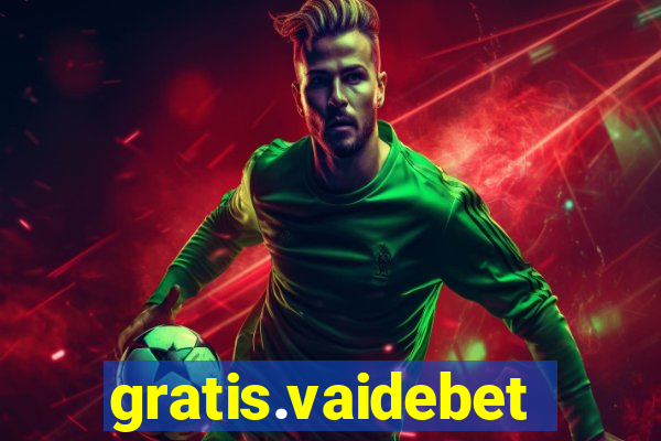 gratis.vaidebet