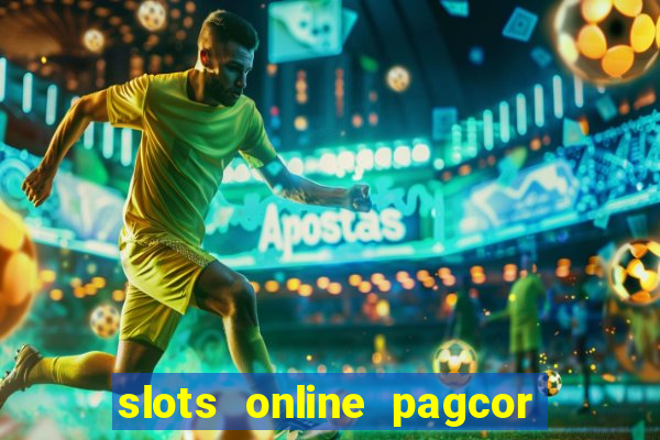 slots online pagcor real casino