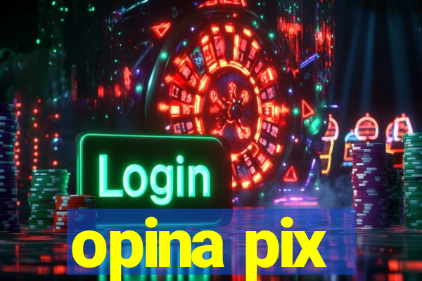 opina pix