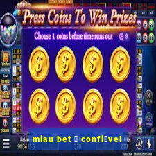 miau bet 茅 confi谩vel