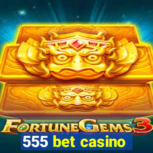 555 bet casino